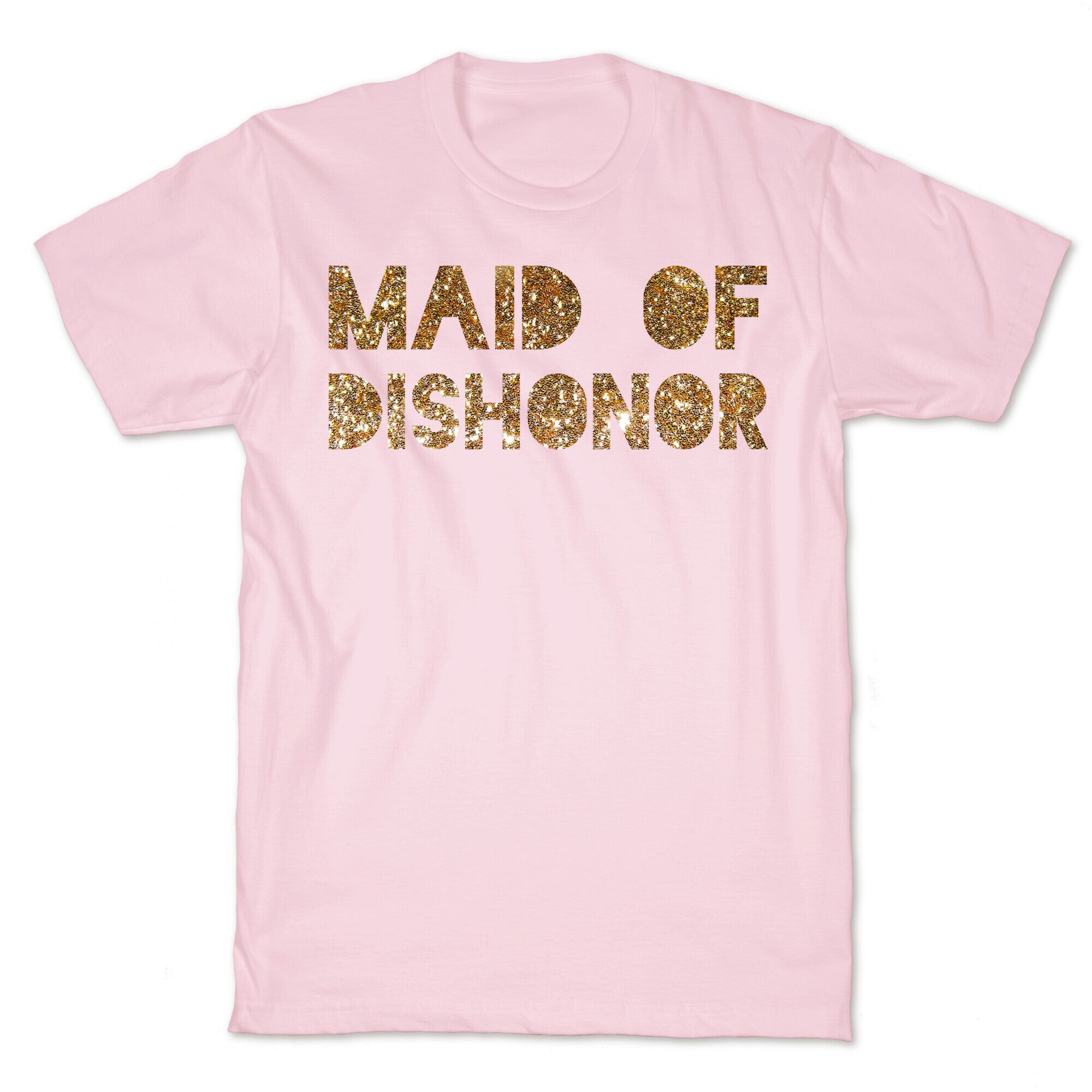 Maid of Dishonor T-Shirt